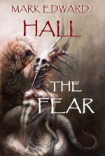 The Fear - Mark Edward Hall