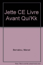 Jette ce livre avant qu'il soit trop tard (Mots / Seghers) (French Edition) - Marcel Benabou