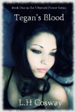 Tegan's Blood - L.H. Cosway
