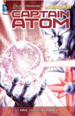 Captain Atom Vol. 2: Genesis - J. T. Krul, Freddie Williams II, Freddie Williams