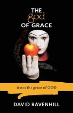 The God of Grace - David Ravenhill