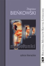 Modelunki: szkice literackie - Zbigniew Bieńkowski