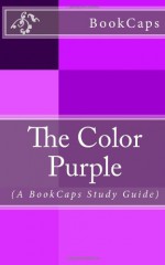 The Color Purple: (A BookCaps Study Guide) - BookCaps