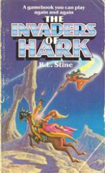 The Invaders of Hark - R.L. Stine, Robert Roper