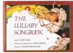 The Lullaby Songbook - Jane Yolen, Charles Mikolaycak, Adam Stemple