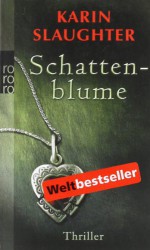 Schattenblume - Karin Slaughter, Sophie Zeitz