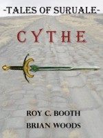 Tales of Suruale: Cythe - Roy C. Booth, Brian Woods, Erika Weirich