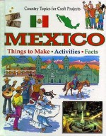 Mexico (Country Topics for Craft Projects) - Anita Ganeri, Rachel Wright