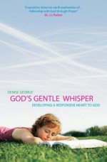 God's Gentle Whisper - Denise George