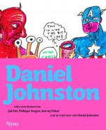 Daniel Johnston - Philippe Vergne, Harvey Pekar, Jad Fair