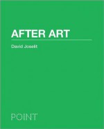 After Art - David Joselit