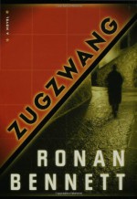 Zugzwang - Ronan Bennett