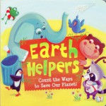 Earth Helpers Count the Ways to Save Our Planet - Alyson A. Zachary, Laura Huliska-Beith