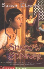 Shadow Spinner - Susan Fletcher