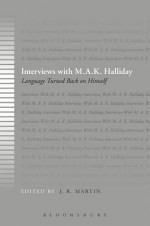 Interviews with M. A. K. Halliday: Language Turned Back on Himself - J.R. Martin