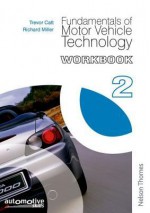 Hillier's Fundamentals of Motor Vehicle Technology (Workbook 2) - Trevor Catt, Richard Miller