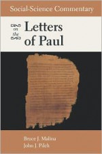 Social-Science Commentary on the Letters of Paul - Bruce J. Malina, John J. Pilch