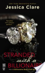 Stranded with a Billionaire - Jessica Clare