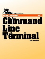 Take Control of the Mac Command Line with Terminal - Joe Kissell