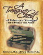 A Treasure Chest of Behavioral Strategies for Individuals with Autism - Beth Fouse, Maria Wheeler