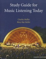 Study Guide for Hoffer's Music Listening Today, 4th - Charles R. Hoffer