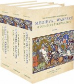 The Oxford Encyclopedia of Medieval Warfare and Military Technology - Clifford J. Rogers