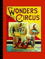 Wonders of the Circus - McLoughlin Brothers