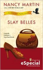 Slay Belles - Nancy Martin