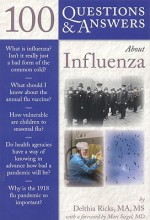 100 Questions & Answers about Influenza - Delthia Ricks, Marc Siegel