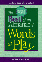 The Best of an Almanac of Words at Play - Willard R. Espy, Paul Dickson, John M. Morse