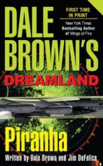 Piranha - Dale Brown, Jim DeFelice