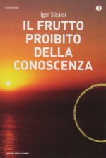 Il frutto proibito della conoscenza - Igor Sibaldi