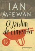 O Jardim de Cimento - Ian McEwan, Jorio Dauster