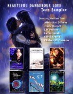 Beautiful Dangerous Love- Teen Sampler - Shevi Arnold, Chelsea M. Cameron, Lorna Suzuki, Alicia Kat Dillman, Jessie Harrell, L.M. Preston