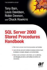 SQL Server 2000 Stored Procedures Handbook - Tony Bain, Robin Dewson, Louis Davidson