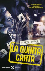 La quinta carta - Markus Zusak, Fabio Paracchini