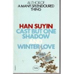 Cast But One Shadow - Han Suyin