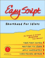 EasyScript I: Learn to Take Fast Notes in a Matter of Hours (book & 1 audio CD) - Leonard Levin