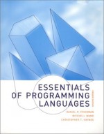 Essentials of Programming Languages - Daniel P. Friedman, Mitchell Wand, Christopher T. Haynes