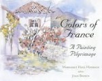 Colors of France: A Painting Pilgrimage - Joan Brown