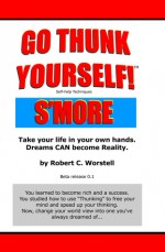 Go Thunk Yourself! S'more - Robert C. Worstell