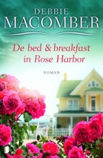 De bed & Breakfast in Rose Harbor - Debbie Macomber, Ineke de Groot