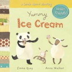 Yummy Ice Cream: A Book About Sharing - Emma Quay, Anna Walker