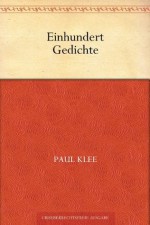 Einhundert Gedichte (German Edition) - Paul Klee