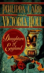 Daughters Of England - Philippa Carr, Victoria Holt