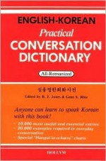 English-Korean Practical Conversation Dictionary: Roman - B.J. Jones, Gene S. Rhie