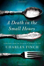 A Death in the Small Hours - Charles Finch