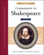 The Facts on File Companion to Shakespeare, 5-Volume Set - William Baker, Kenneth Womack