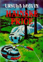 Hainske priče - Ursula K. Le Guin, Mirjana Živković, Zoran Živković, Zoran Jakšić