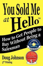 You Sold Me at Hello - Doug Johnson